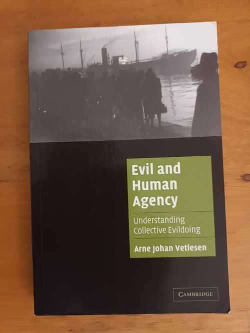 Evil and Human Agency: Understanding Collective Evildoing