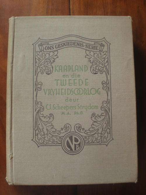 KAAPLAND EN DIE TWEEDE VRYHEIDSOORLOG DEUR C.J. SCHEEPERS STRYDOM - 1937