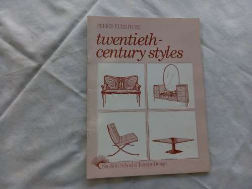 Period Furniture twentieth century styles, Sheffield school of interior design