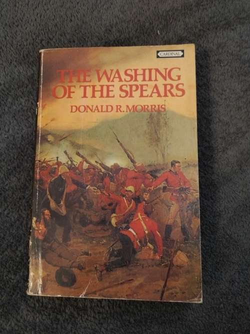 The Washing of the Spears by Donald R.Morris (1970)