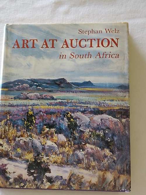 Art at Auction in South Africa Stephen Welz Book
