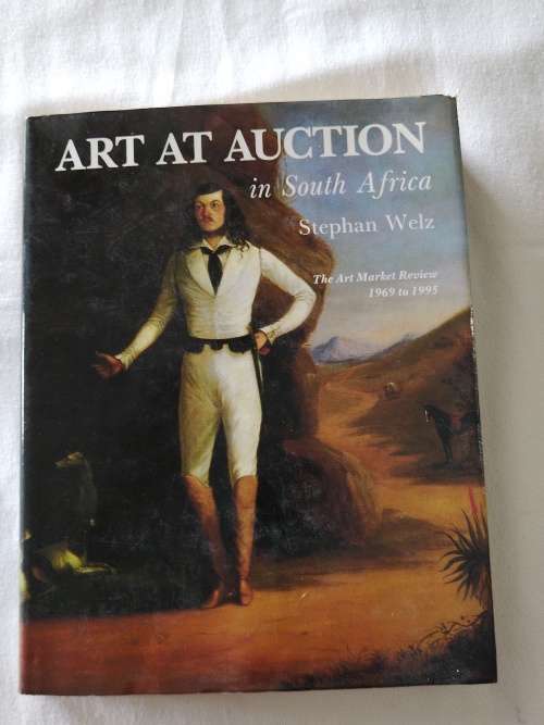 Art at Auction in South Africa Stephen Welz Book