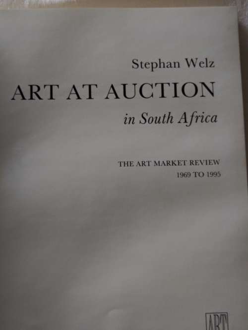 Art at Auction in South Africa Stephen Welz Book
