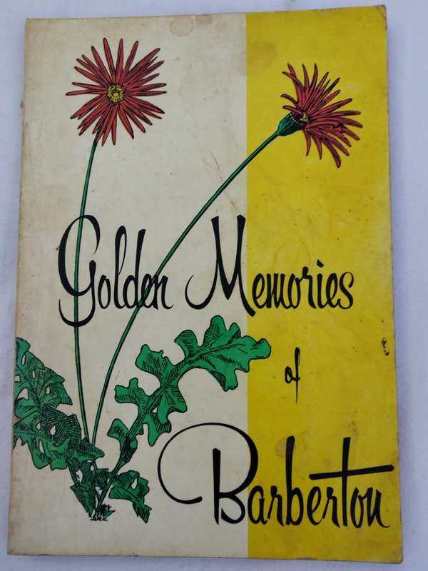 Golden Memories of Barberton - Third Edition April 1969