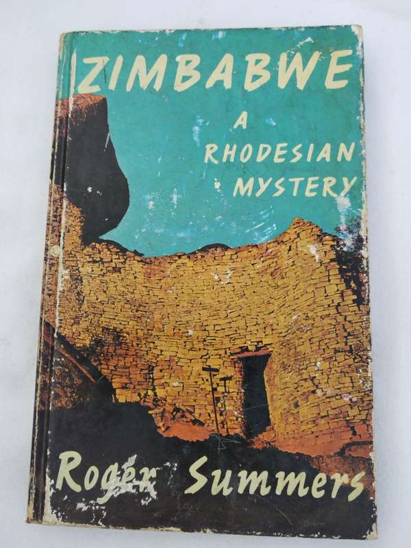 Zimbabwe  A Rhodesian Mystery by Roger Summers dd 1963