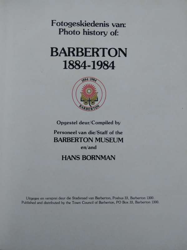 Photo History of Barberton 1884-1984 by Staff of the Barberton Museum