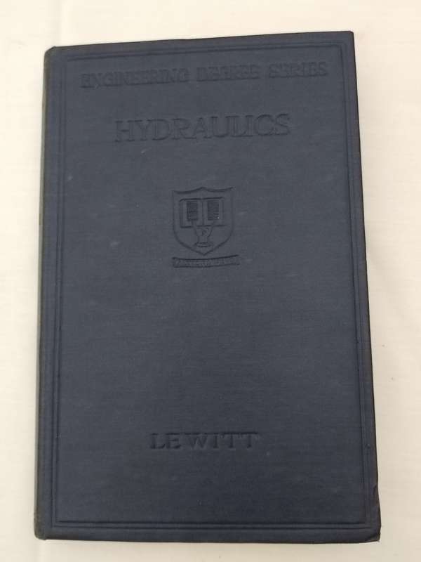 Hydraulics and the Mechanics of fluids, A Textbook by E.H. Lewitt - 1942