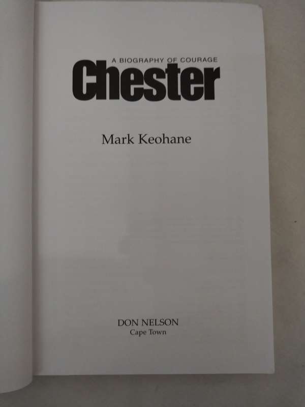 A Biography of Courage Chester by Mark Keohane: First Edition 2002