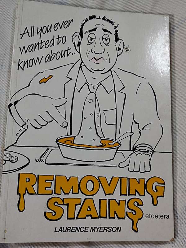 Removing Stains. By Laurence Myerson