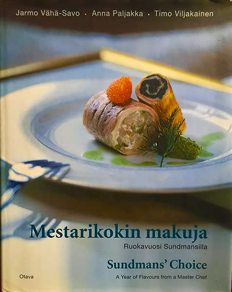 Sundmans` choice-a year of flavours from a master chef. Mestarikokin makuja-ruokavuosi Sundmansilla