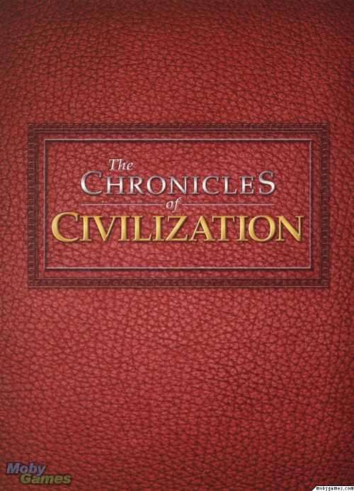 Chonicles of Civilization, The (P)