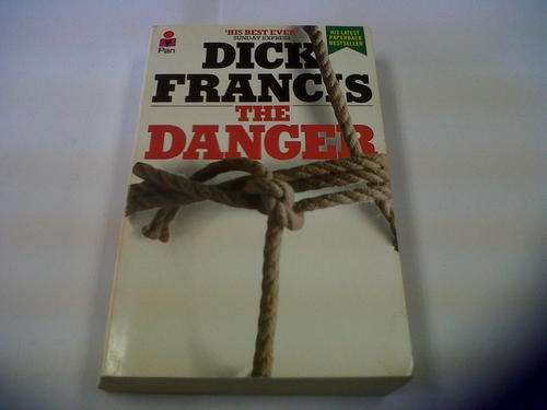 THE DANGER BY DICK FRANCIS