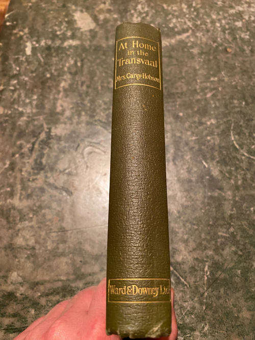 At Home in the Transvaal by Carey Hobson, Published: Ward & Downey, London, 1896