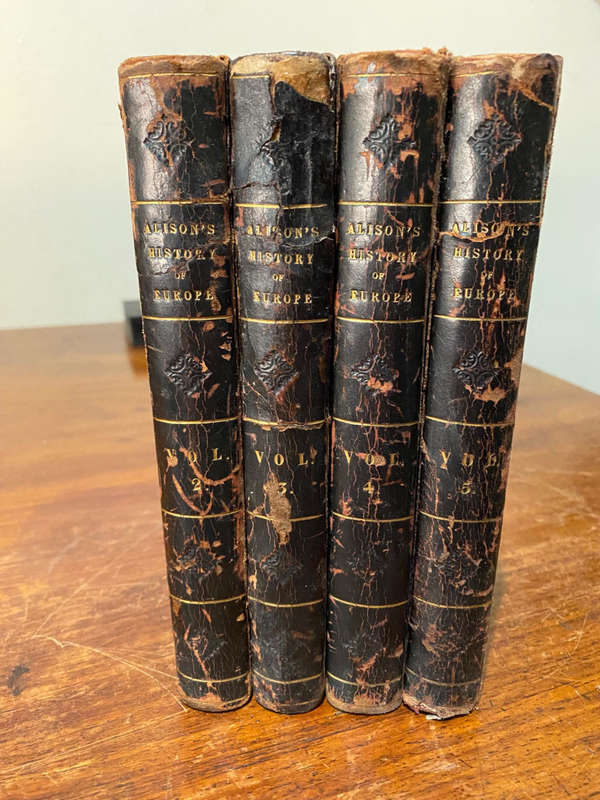 Alison`s History of Europe, Sir Archibald Alison, Bart. F.R.S.E 1854 4 volumes