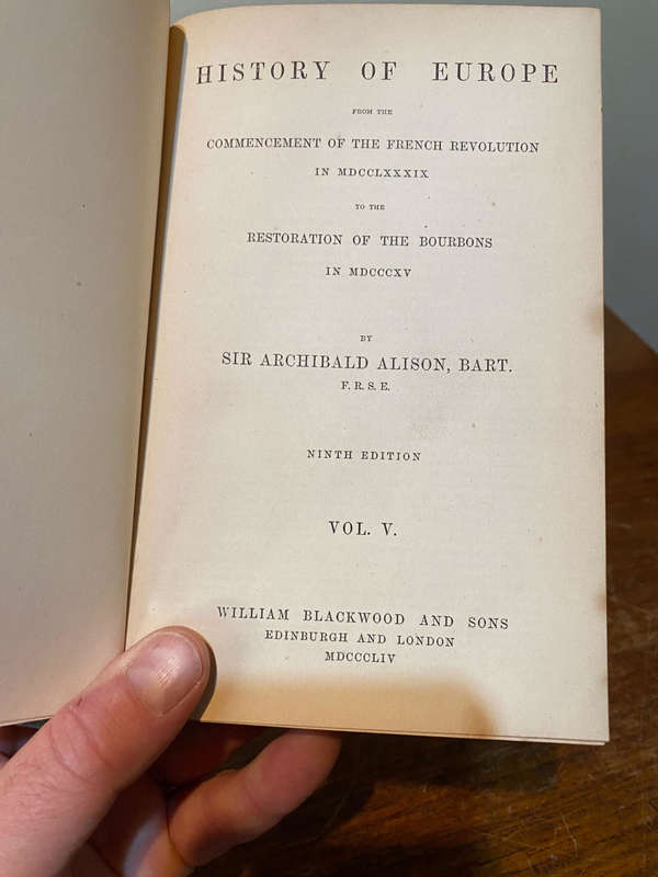 Alison`s History of Europe, Sir Archibald Alison, Bart. F.R.S.E 1854 4 volumes