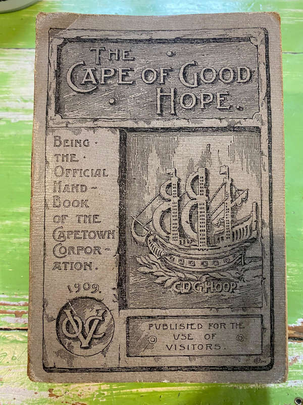 The Cape of Good Hope Being the Official Handbook of the City of Cape town 1909