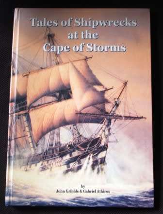 Tales of Shipwrecks at the Cape of Storms - John Gribble and Gabriel Athiros