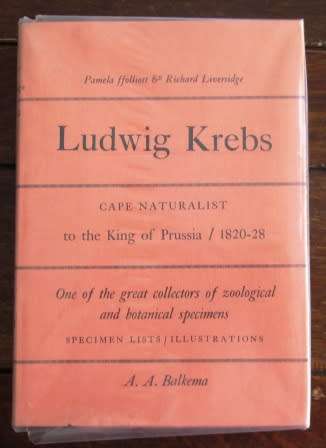 Ludwig Krebs Cape Naturalist to the king of Prussia 1820 - 28 - A.A. Balkema