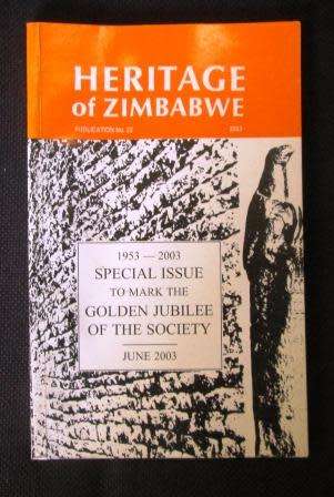 Heritage of Zimbabwe Special Goilden Jubilee Issue ( History Society publication)