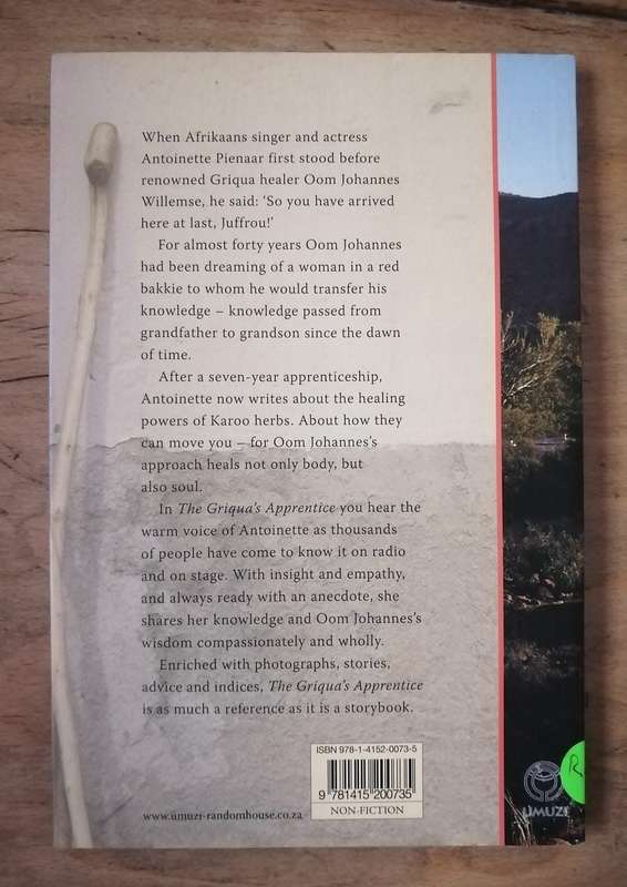 The Griqua`s Apprentice . Ancient Healing Arts of the Karoo