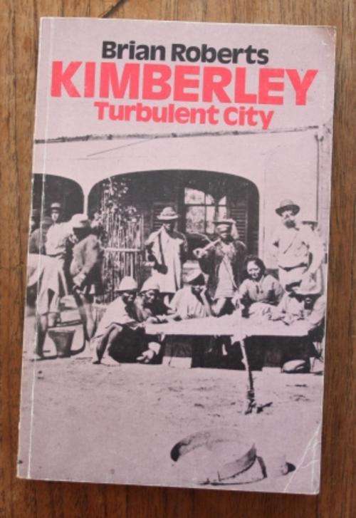 Kimberley, Turbulent City - Brian Roberts