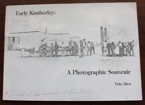 Early Kimberley: A Photographic Souvenir - Vida Allen