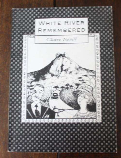 White River Remembered - Claire Nevill