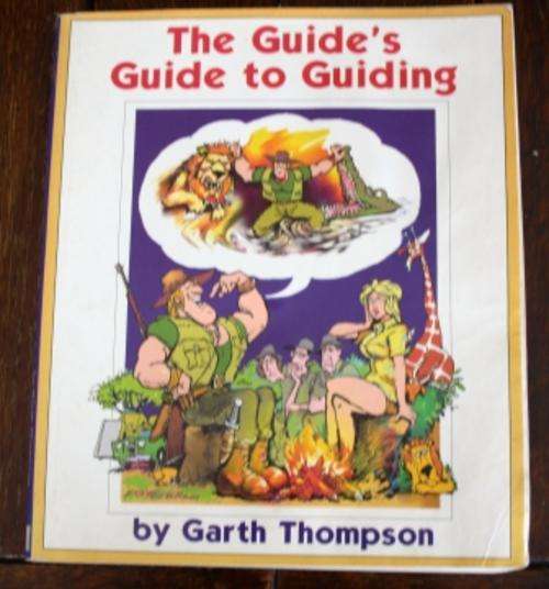 The Guide's Guide to Guiding - Garth Thompson