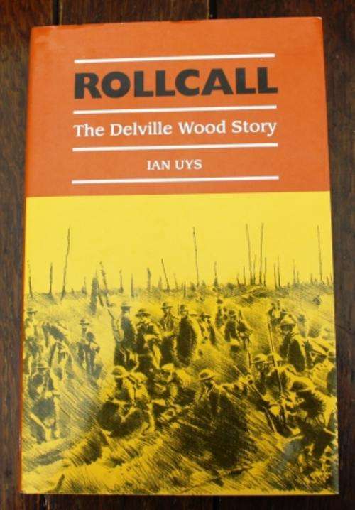 Roll Call , The Delville Wood Story -  Ian Uys SIGNED as new