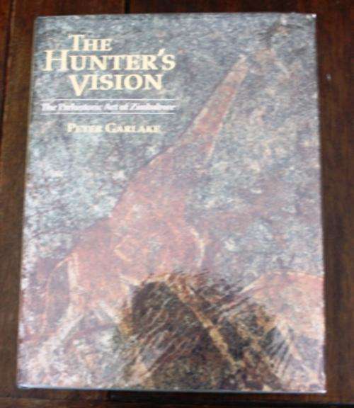 A Hunter's Vision, the prehistoric art of Zimbabwe - Peter Garlake