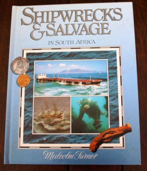 Shipwrecks & Salvage in South Africa - Malcolm Turner