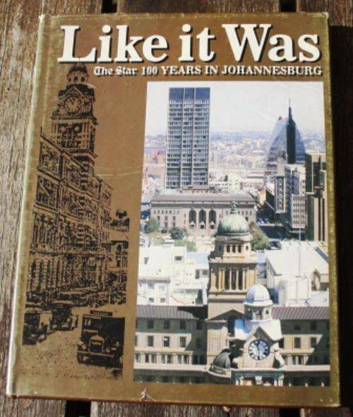 Like it Was The Star 100 Years in Johannesburg