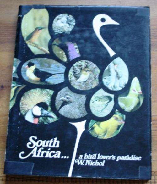 South Africa ... a bird lover's paradise - W. Nichol