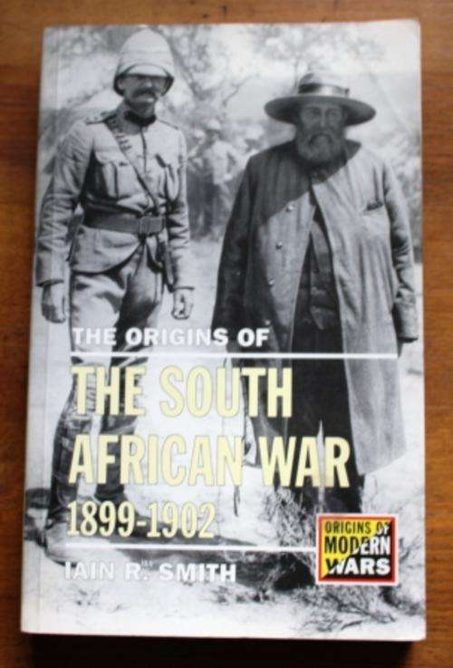The Origins of The South African War 1899-1902 - Iain R Smith