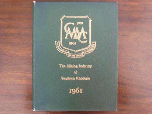 The Mining Industry of Southern Rhodesia 1961