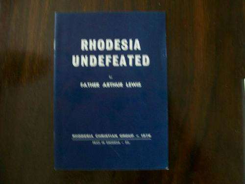 Rhodesia Undefeated - Father Arthur Lewis