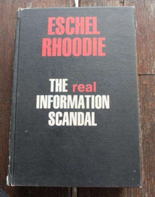 The Real Information Scandal - Eschel Rhoodie