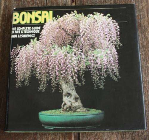 Bonsai, The Complete Guide To Art & Technique - Paul Lesniewicz