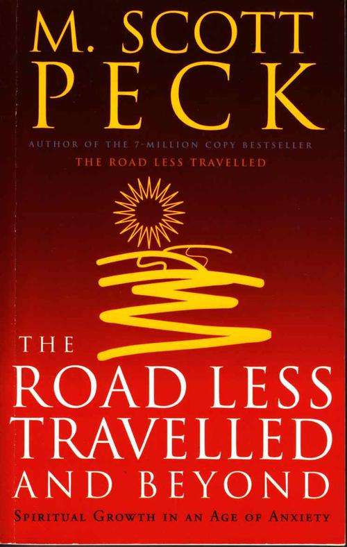 THE ROAD LESS TRAVELLED AND BEYOND : M. SCOTT PECK