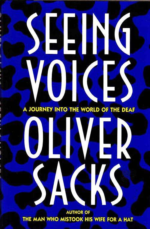 SEEING VOICES : OLIVER SACKS