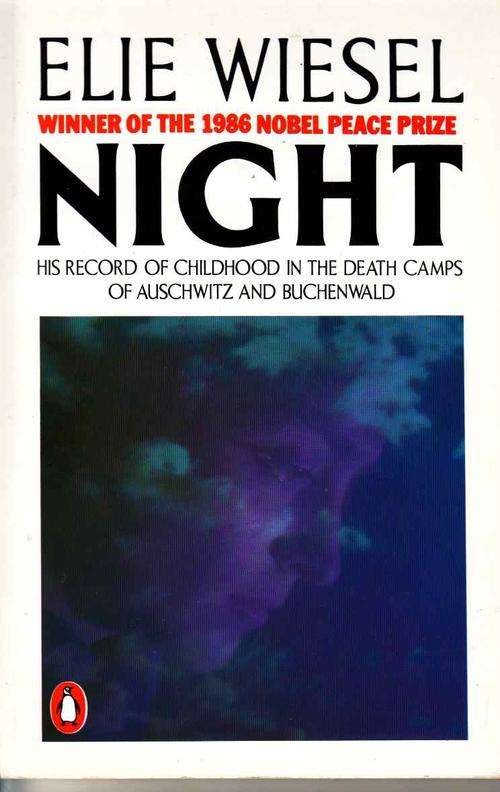 NIGHT : ELI WIESEL : HIS RECORD OF CHILDHOOD IN THE DEATH CAMPS