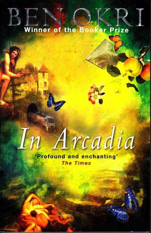 IN ARCADIA   :   BEN OKRI
