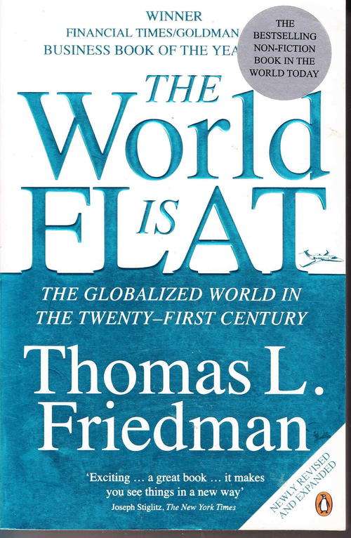 THE WORLD IS FLAT  : THOMAS L. FRIEDMAN