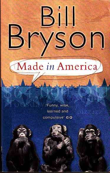 MADE IN AMERICA : BILL BRYSON