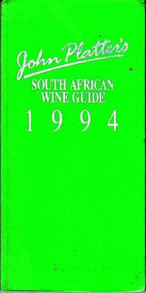JOHN PLATTER'S SOUTH AFRICAN WINE GUIDE 1994