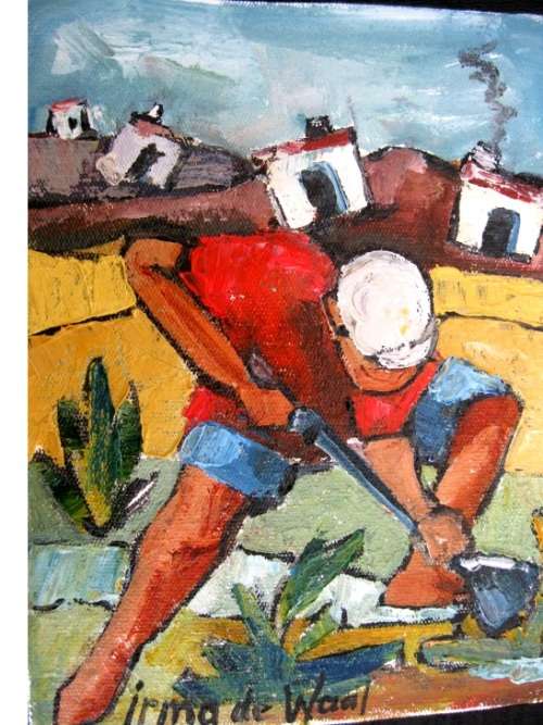 "Working the soil" Original oil by IRMA DE WAAL.
