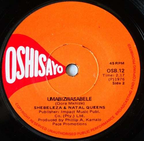 SHEBELEZA & NATAL QUEENS - ASAZI LUTHO / UMABIZWASABELE - 7 SINGLE 45 - SOUTH AFRICA - EXC UNPLAYED