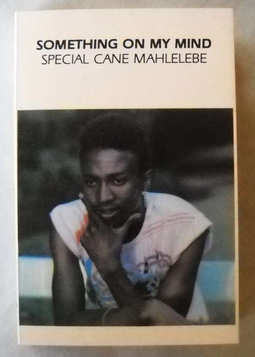 SPECIAL CANE MAHLELEBE - SOMETHING ON MY MIND - MAXI - CASSETTE TAPE -SOUTH AFRICA - VG - ULTRA RARE