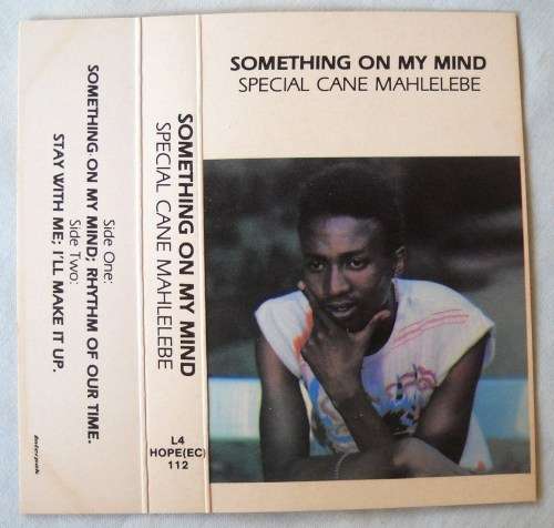 SPECIAL CANE MAHLELEBE - SOMETHING ON MY MIND - MAXI - CASSETTE TAPE -SOUTH AFRICA - VG - ULTRA RARE