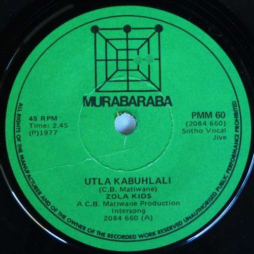 ZOLA KIDS - UTLA KABUHLALI / SEBENZA UBUYE - 7 SINGLE 45 - SOUTH AFRICA - EXC UNPLAYED